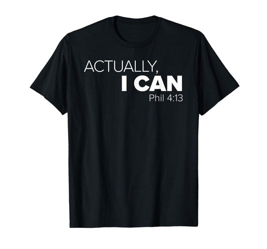 Actually, I Can T-Shirt T-Shirt