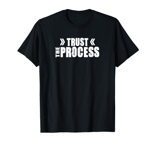 TRUST THE PROCESS D690 Gym Fitness Workout Weightlifting T-Shirt
