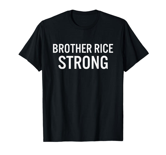 Brother Rice High School Strong T-Shirt
