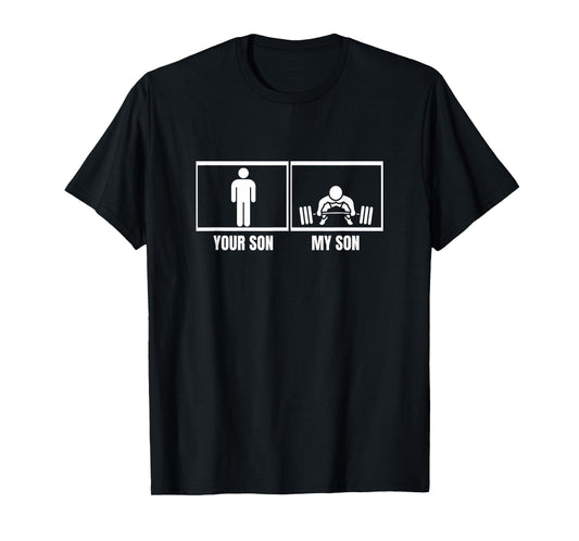 Deadlift Your Son My Son Funny Weightlifting T-Shirt