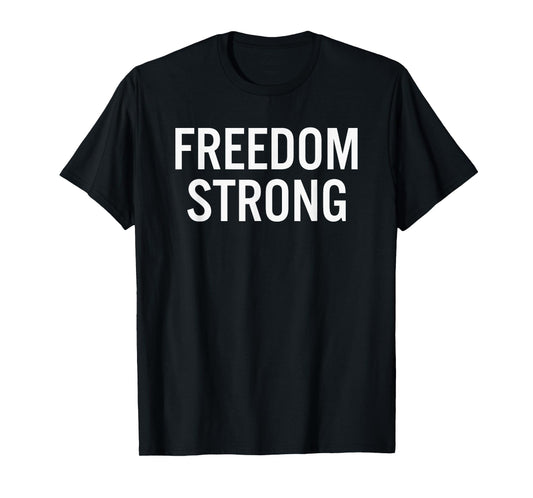 Freedom High School Strong T-Shirt