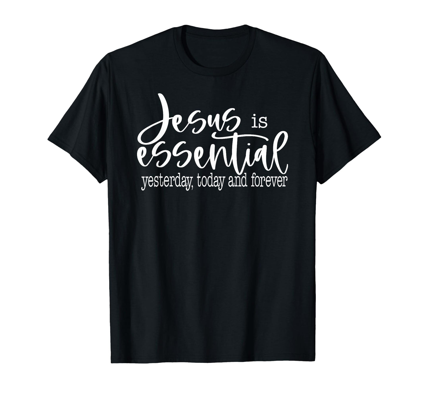 Jesus Is Essential Religious Christian T-Shirt