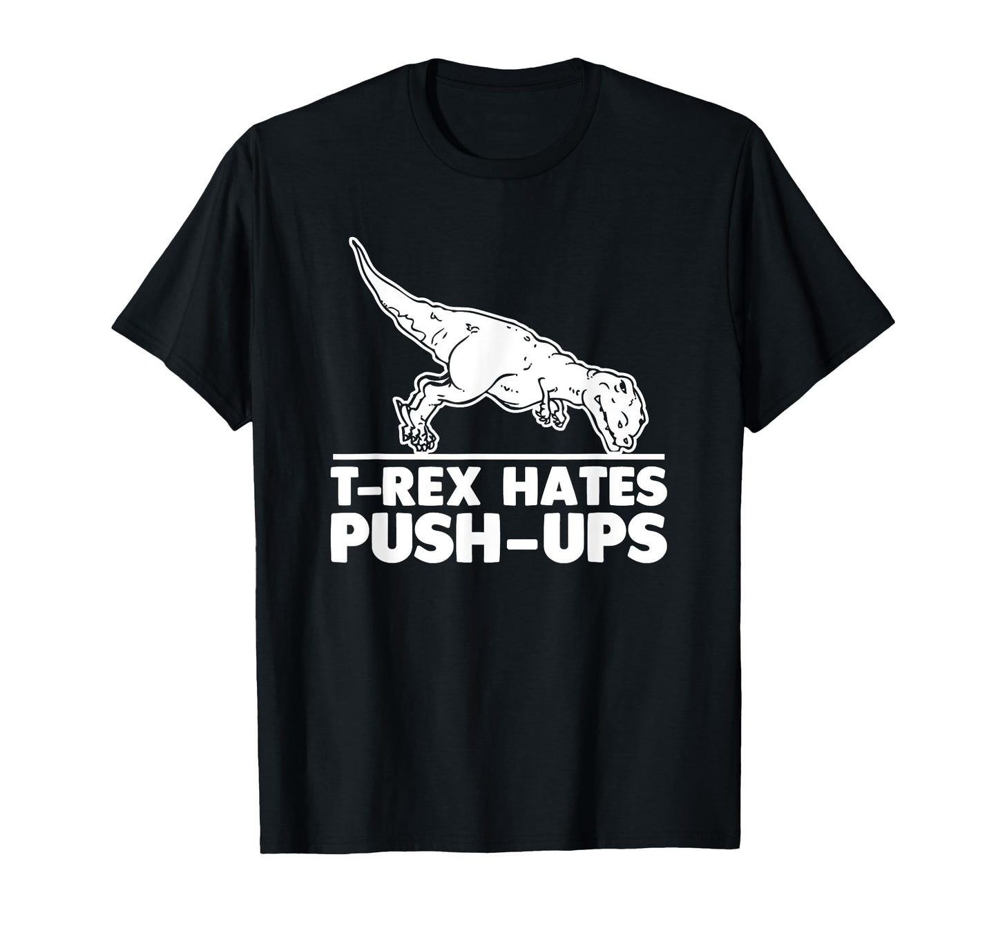 T-Rex Hates Push-Ups T-Shirt funny fitness workout cool gym T-Shirt