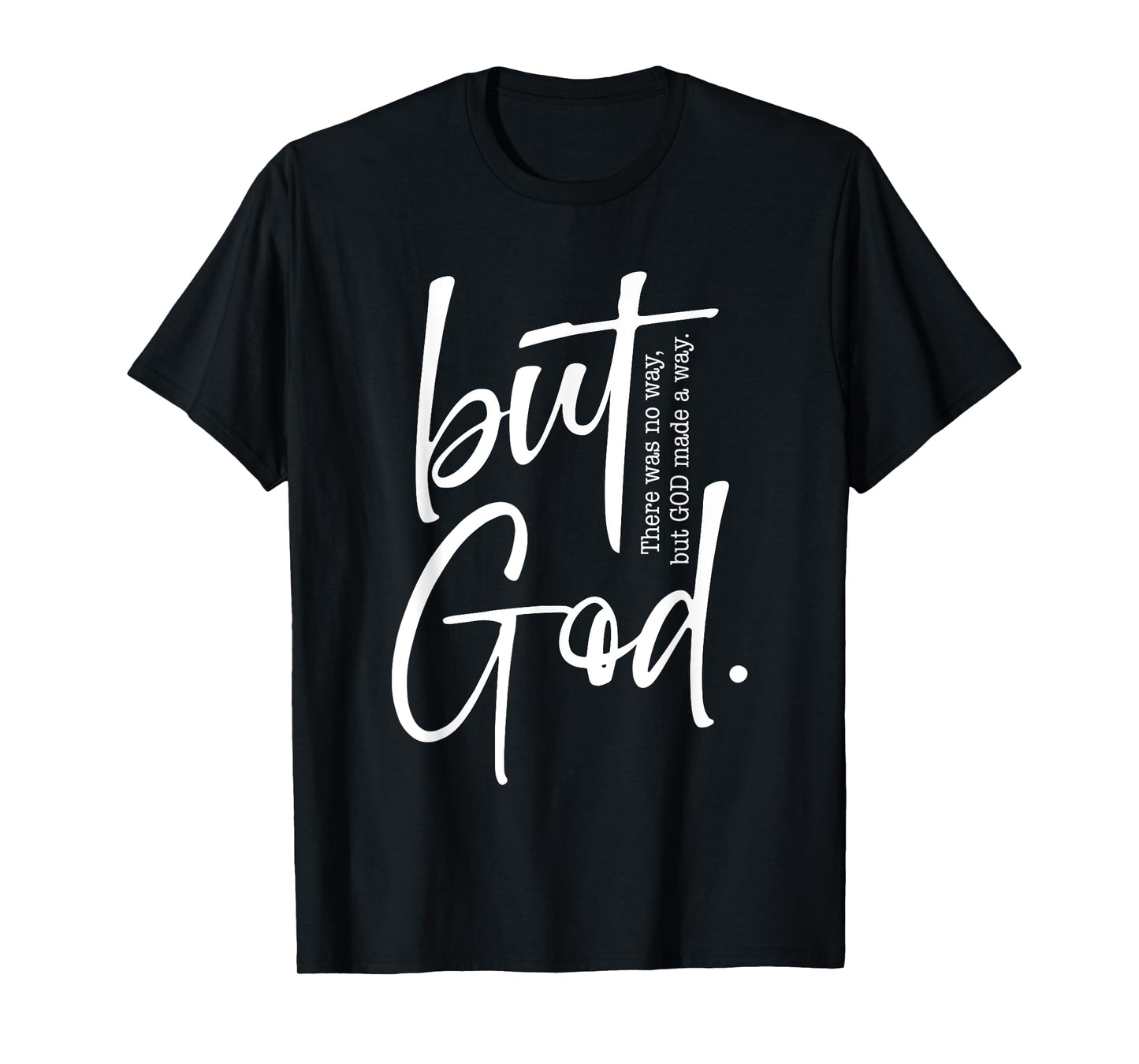 But God Created with a Purpose Jesus Christian Faith in God T-Shirt