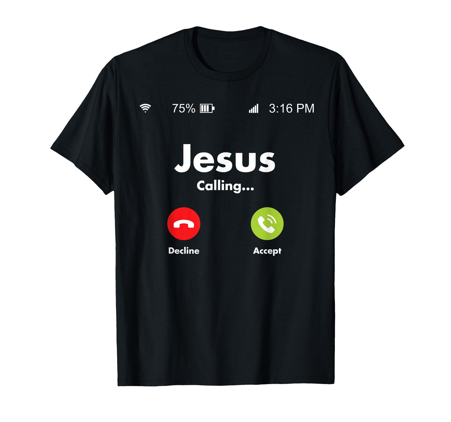 Jesus Is Calling On The Mobile Cell Phone Must Answer T-Shirt