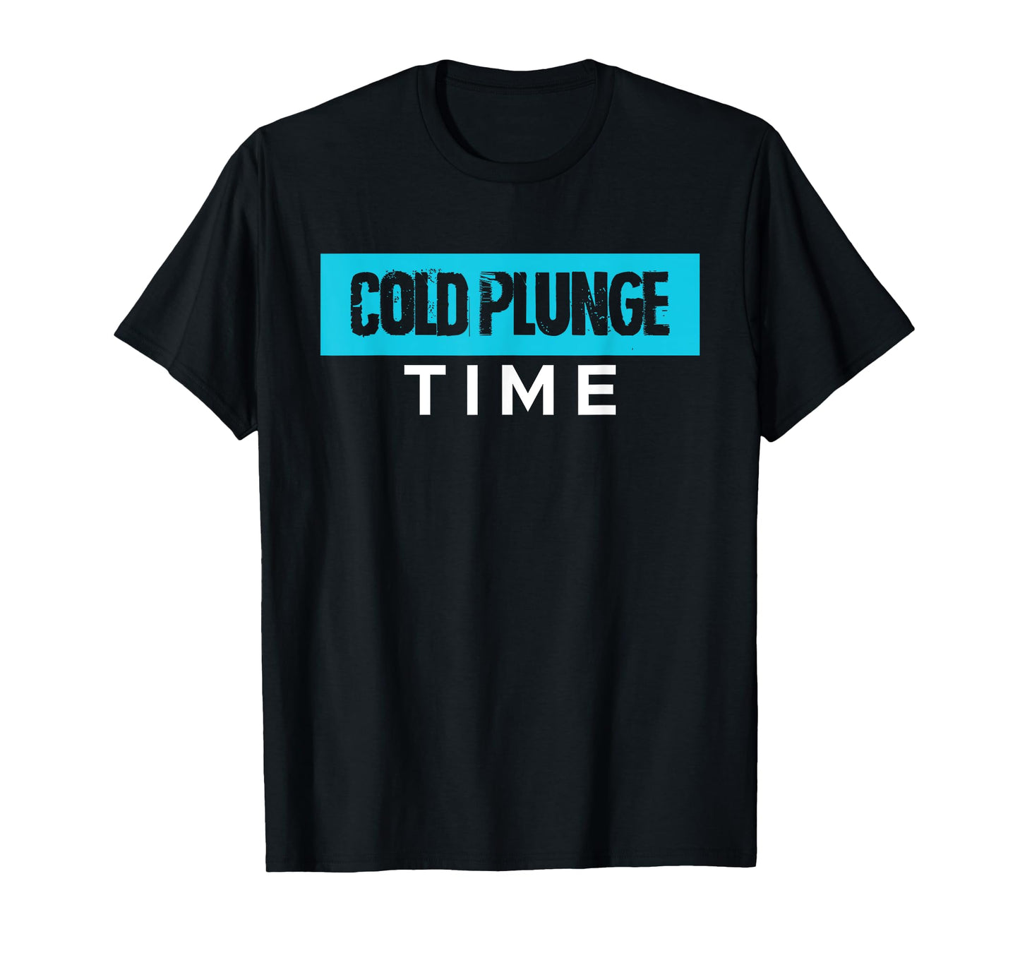 Cold Plunge Time Ice Bath T-Shirt