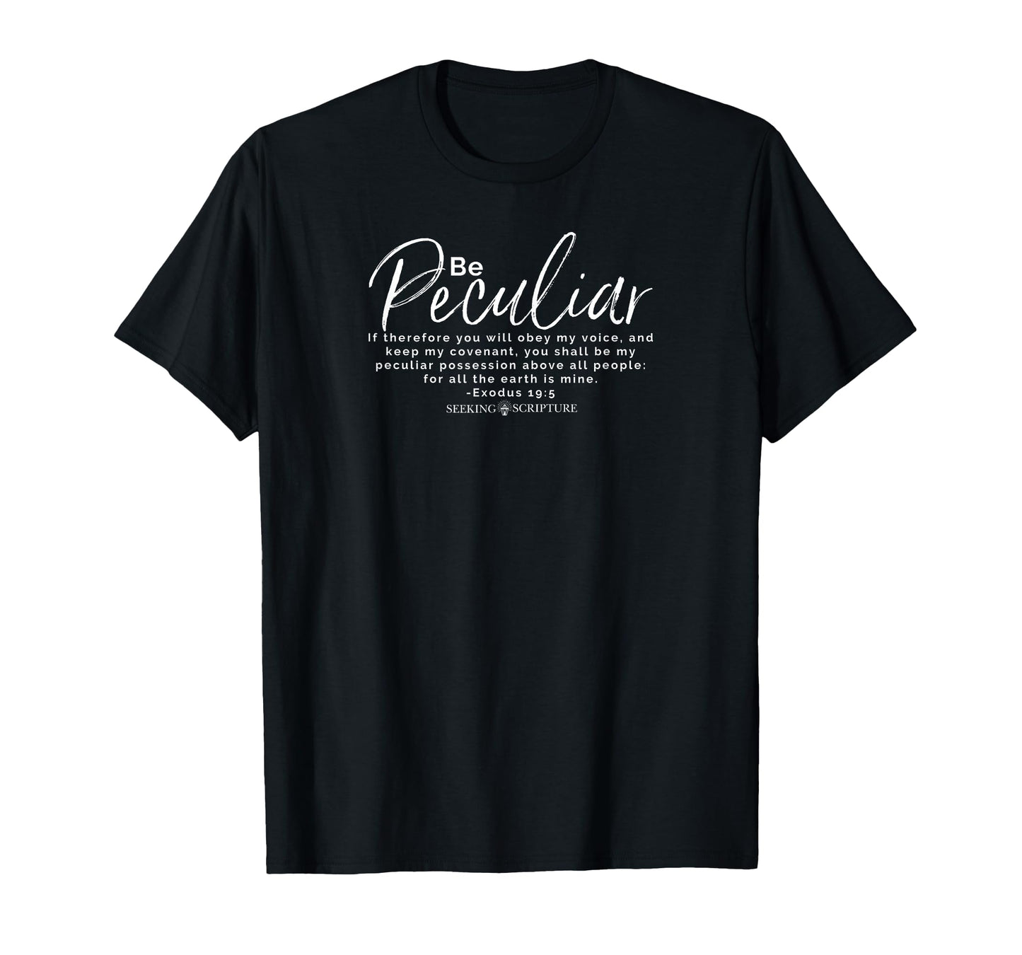 Be Peculiar Exodus 19:5 T-Shirt
