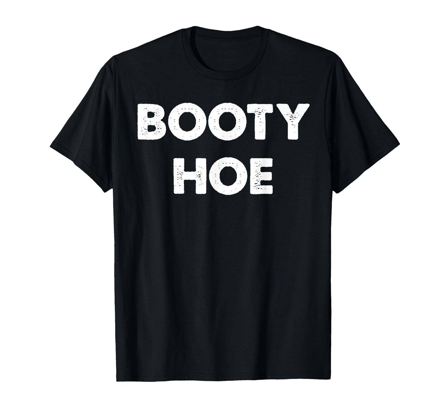 Booty Hoe T-Shirt