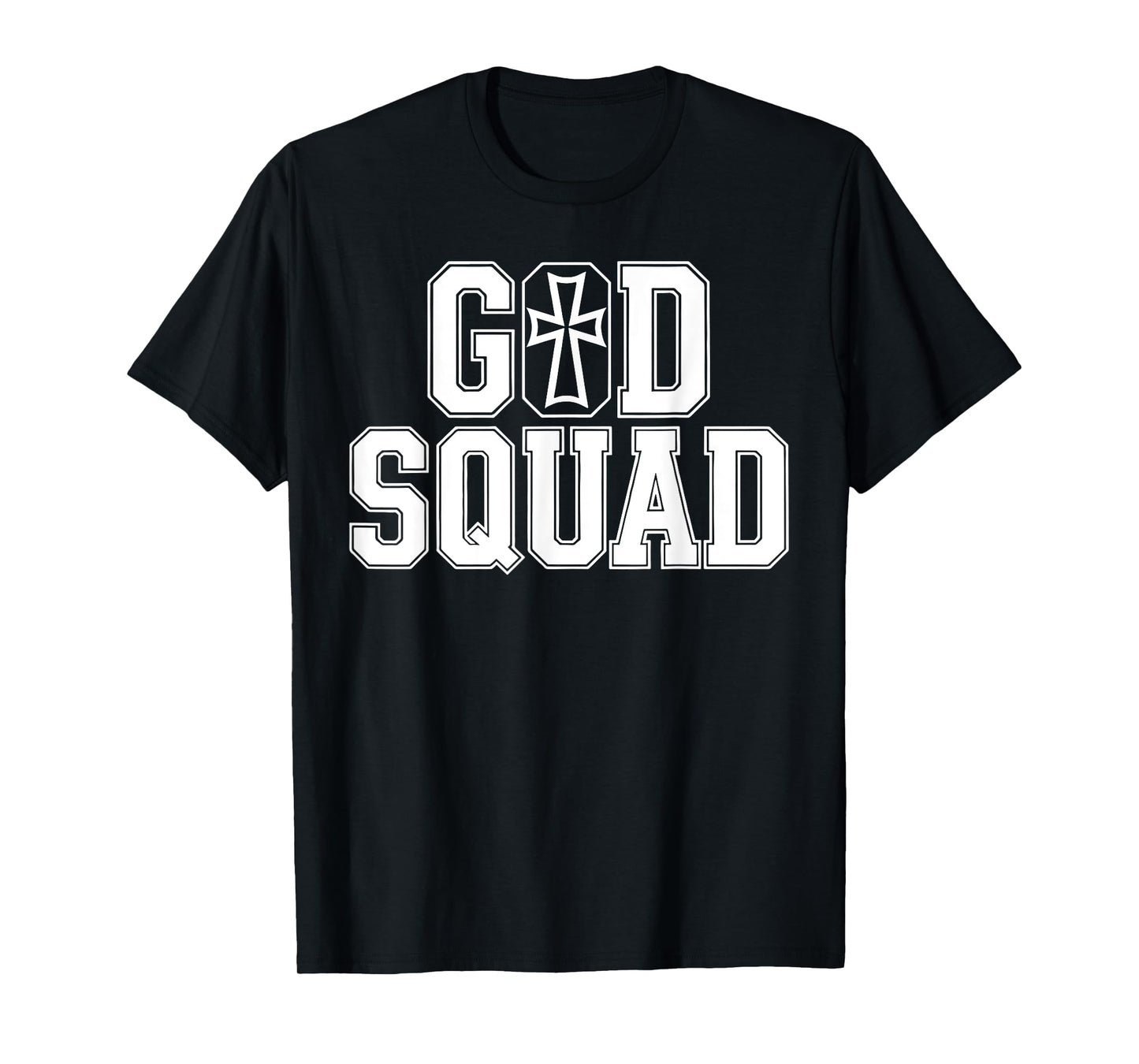 God Squad Christian Religious Jesus Quotes For Men Women T-Shirt