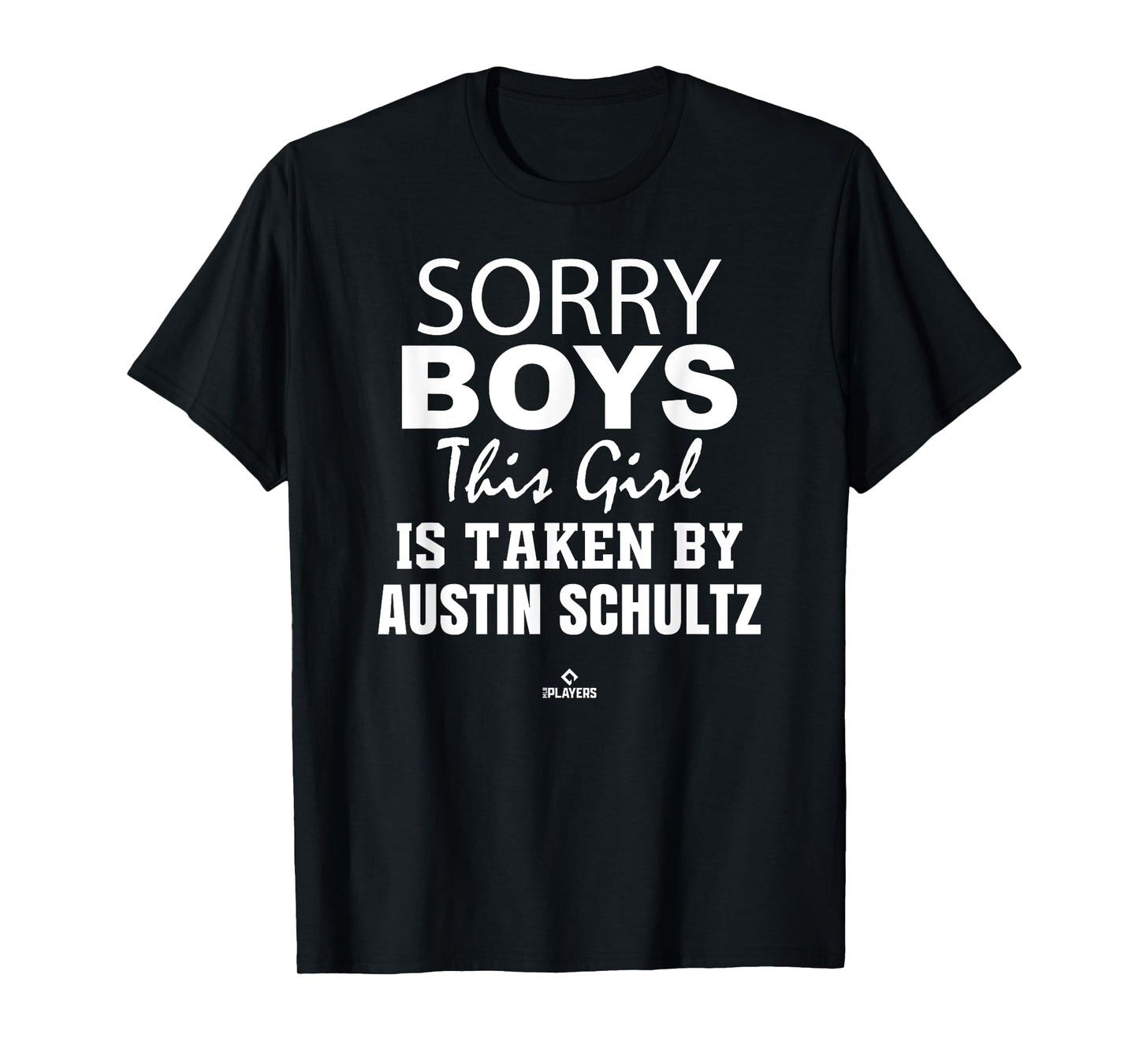 This Girl is Taken By Austin Schultz Prospect Baseball Fan T-Shirt
