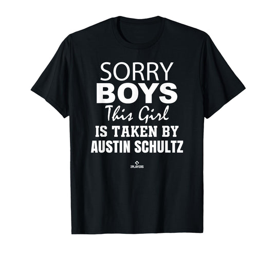 This Girl is Taken By Austin Schultz Prospect Baseball Fan T-Shirt