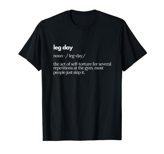 Leg Day Definition Mens Gym Pump Cover Oversized Gym Workout T-Shirt