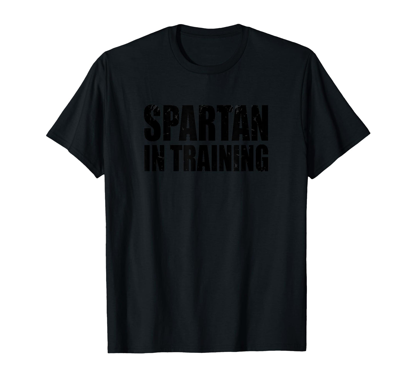 Spartan in Training Workout Quote T-Shirt T-Shirt