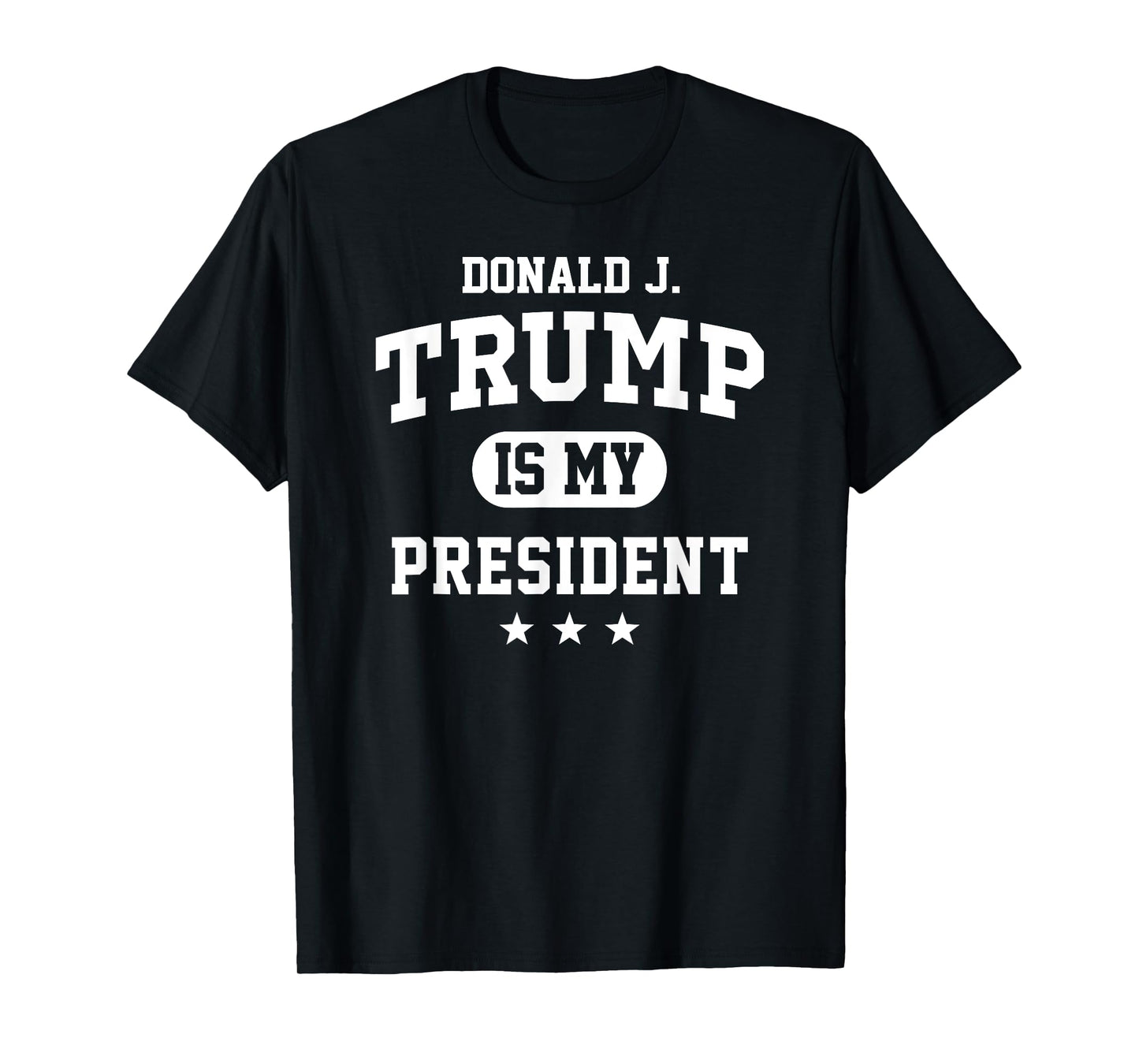 Donald Trump Is My President T-Shirt