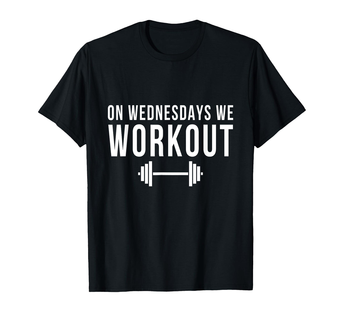 On Wednesdays We Workout Gym Lifting Exercise Funny Team T-Shirt