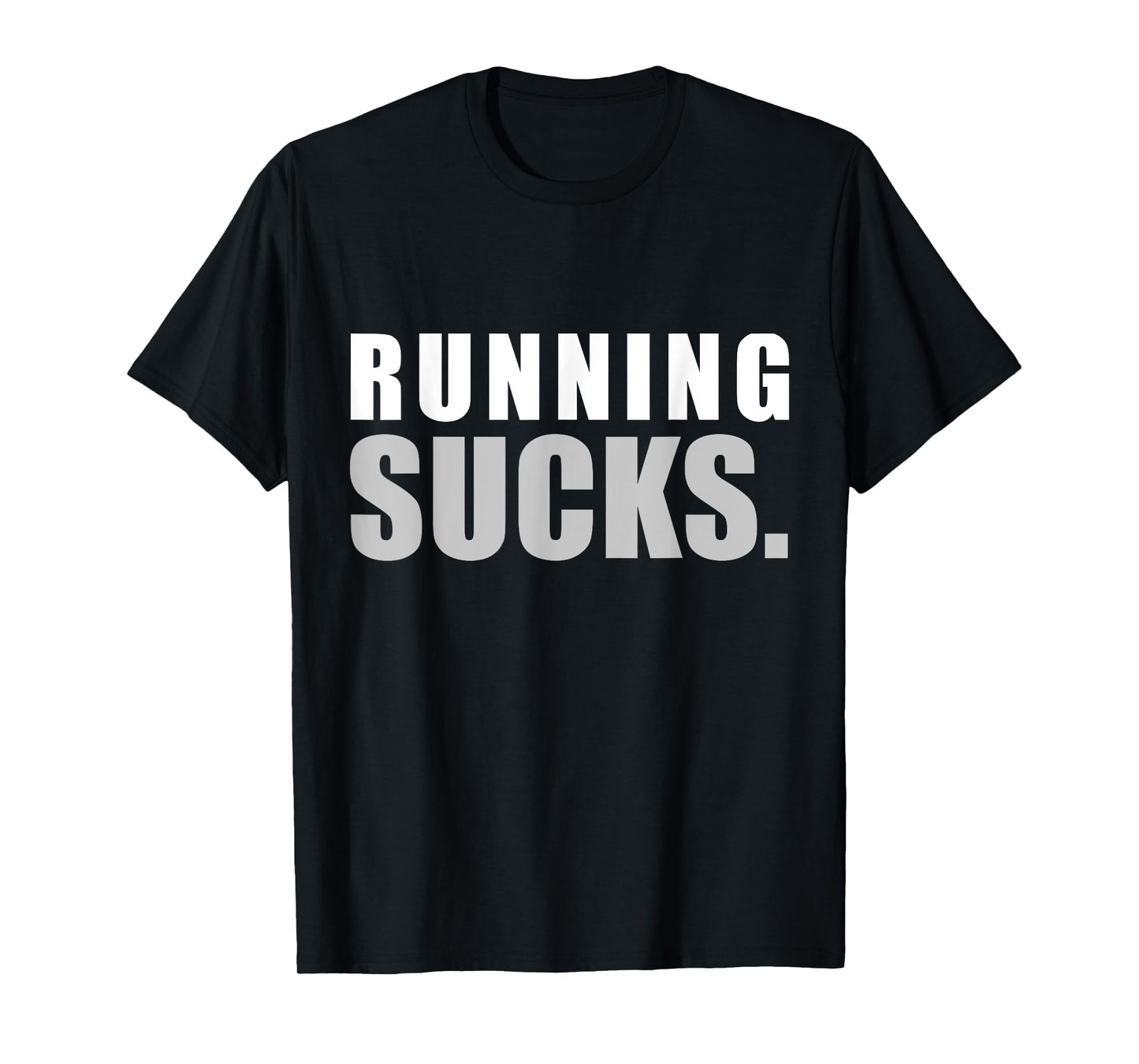 RUNNING SUCKS tshirt girls boys men women | funny tee T-Shirt