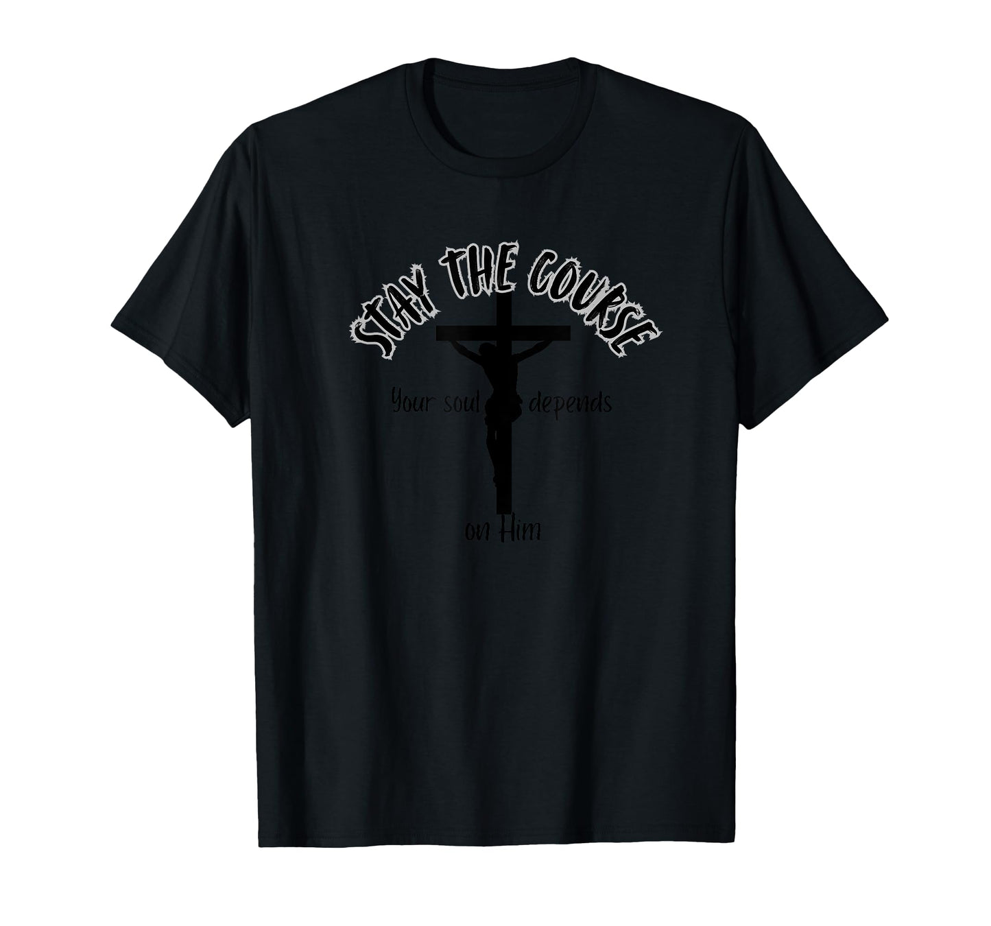 Stay the Course T-Shirt