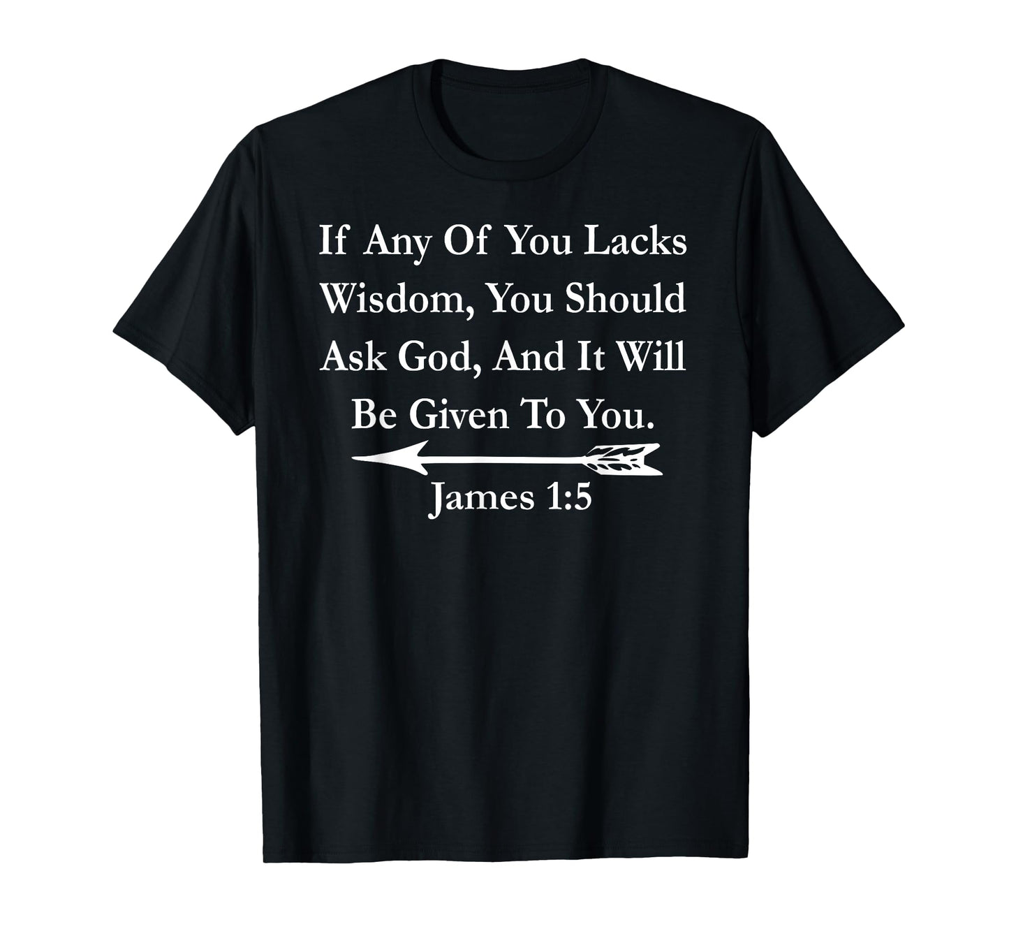 James 1.5 Bible Verse Scripture Teaching T-Shirt Tee