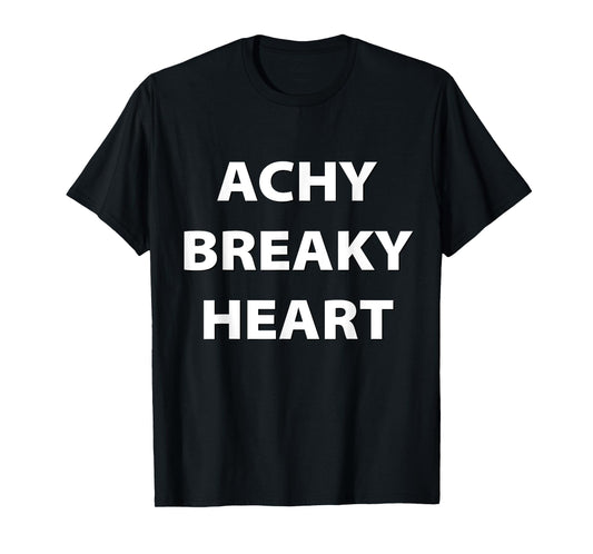 Achy Breaky Heart T-Shirt
