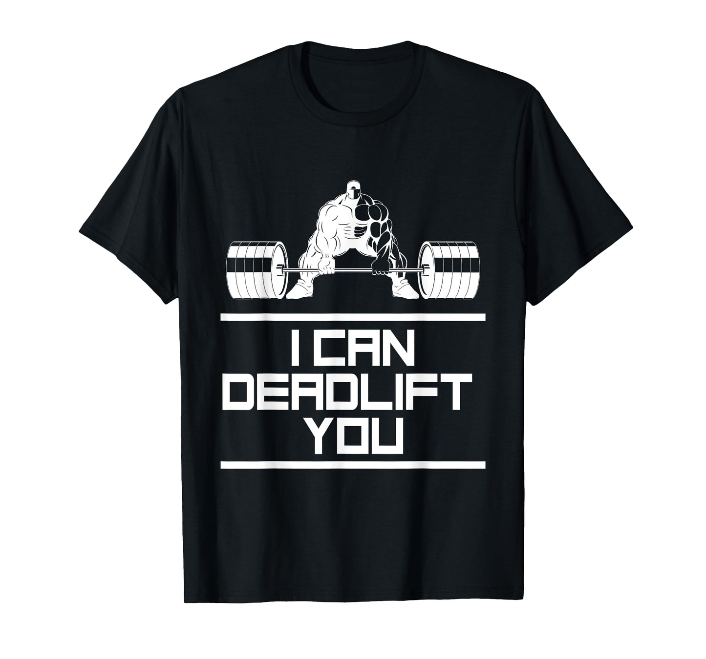 Funny "I Can Deadlift You" Weightlifting T-shirt T-Shirt