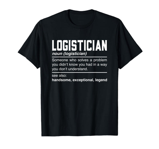 Logistician Definition Design - Logistics Quartermaster Noun T-Shirt