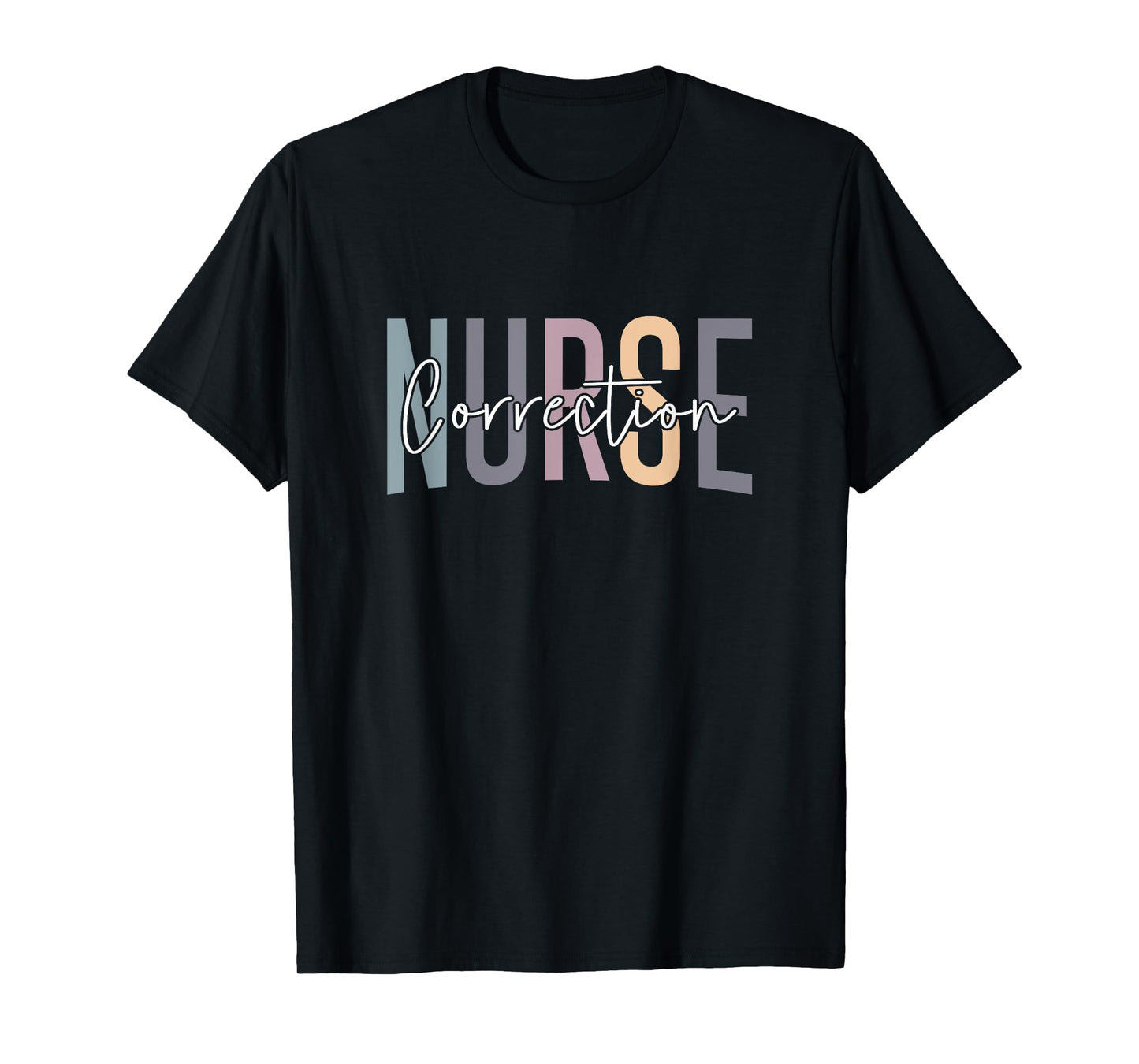Correctional Nurse Correctional Nursing Corrections Nurse T-Shirt