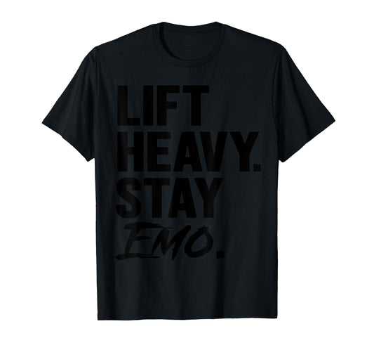 Lift Heavy Stay Emo Gym and Fitness Weightlifting Emo Lover T-Shirt