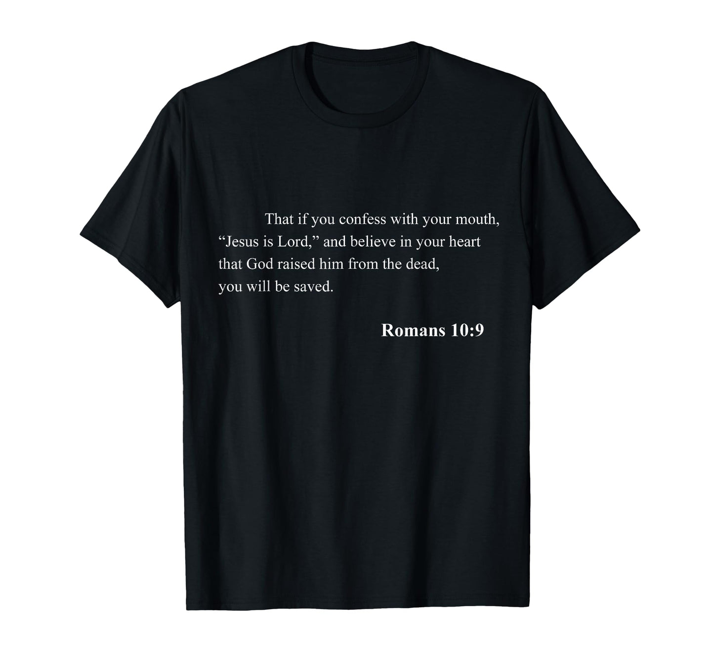 Bible Verse Romans 10:9 Christian Jesus Psalm Scripture T-Shirt