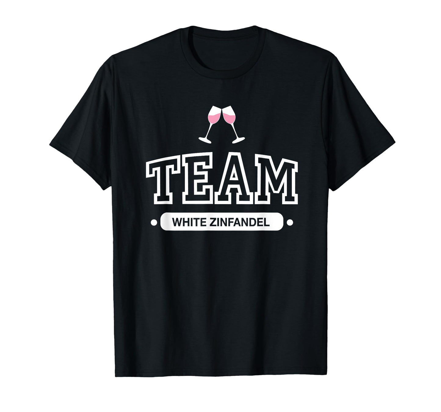 TEAM White Zinfandel t shirt T-Shirt