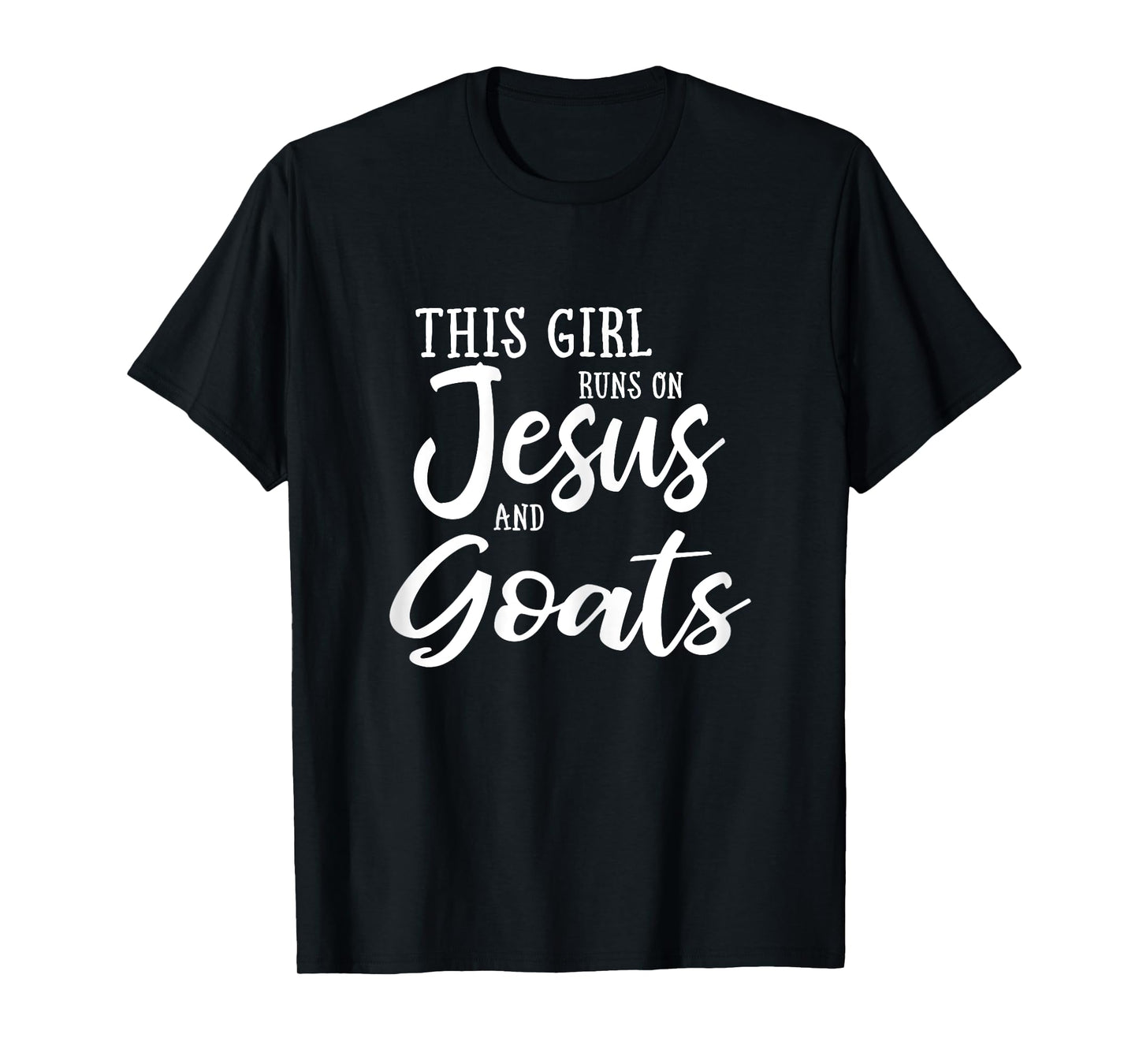 This Girl Runs On Jesus And Goats Shirt Christian Gift