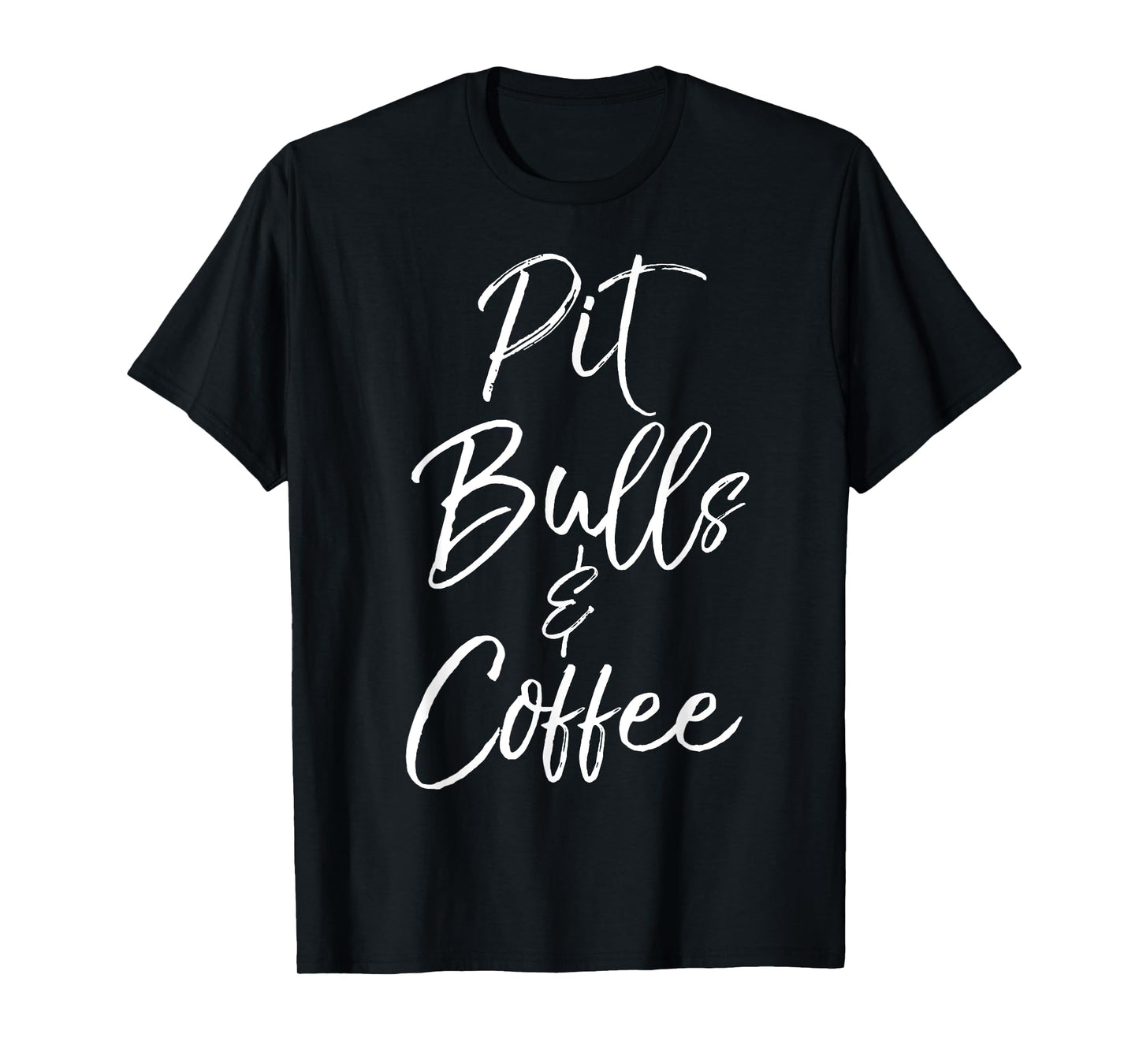 Pit Bulls & Coffee Shirt Cute Dog Pitbull Mom Gift for Women T-Shirt