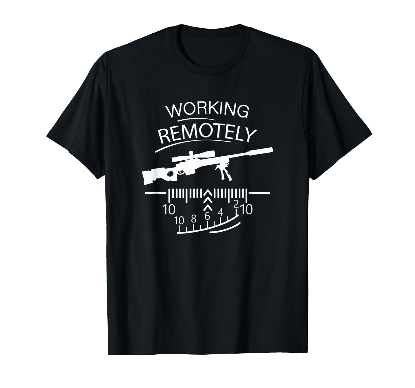 Working Remotely - Sniper - Remote Job Funny T-Shirt