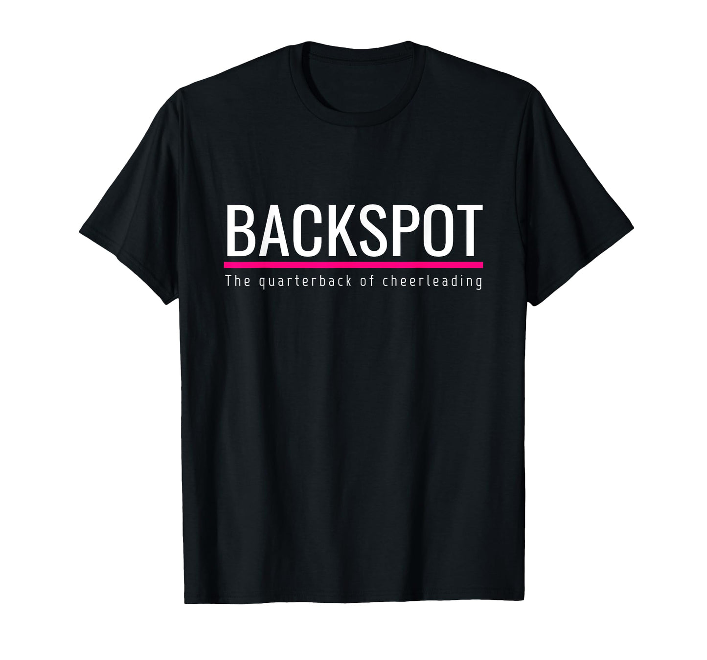 Cheer Backspot The Quarterback of Cheerleading T-Shirt