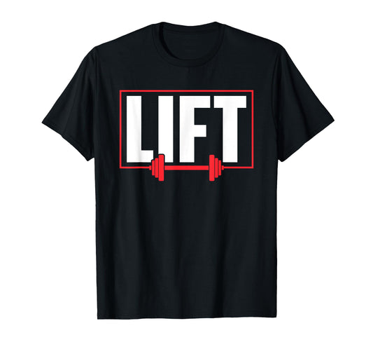 Lift Workout Lifting Gym Weightlifting T-Shirt