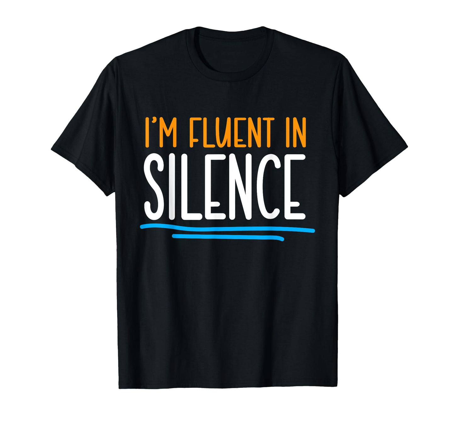 Im fluent in Silence Introvert T-Shirt