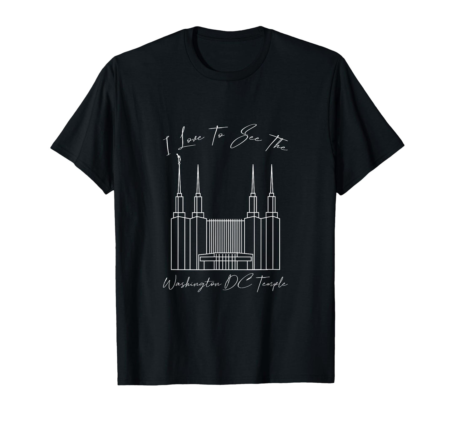 Washington DC Temple, I love to see my temple, calligraphy T-Shirt