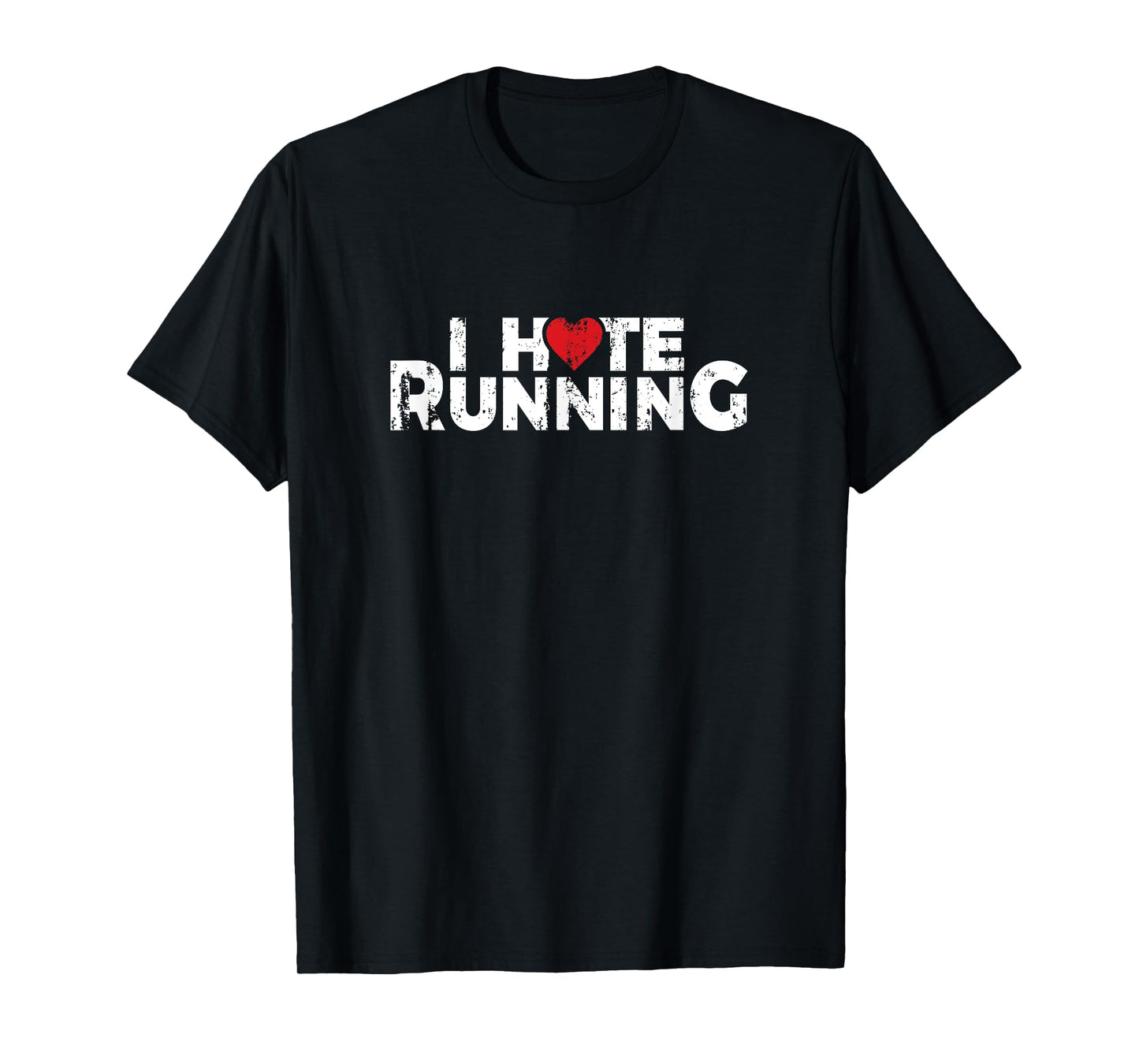 Funny Gifts For Jogging Runners - I Hate Running Love Heart T-Shirt