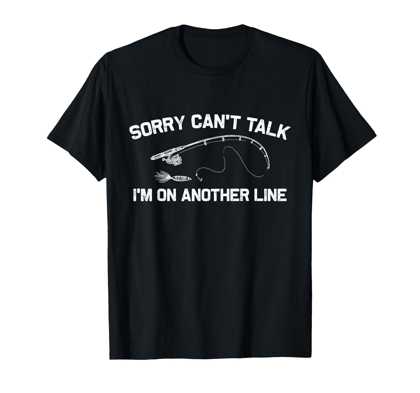 Sorry Can't Talk I'm On Another Line T-Shirt