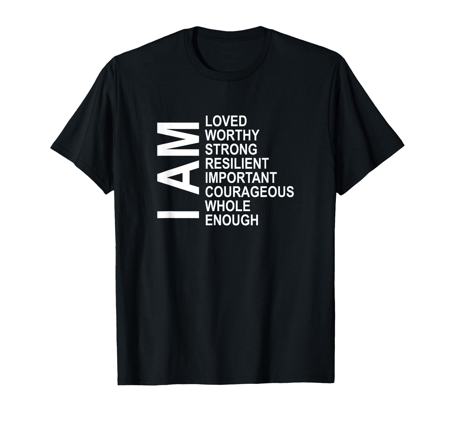 I Am Words of Encouragement Affirmations Laws Of Attraction T-Shirt
