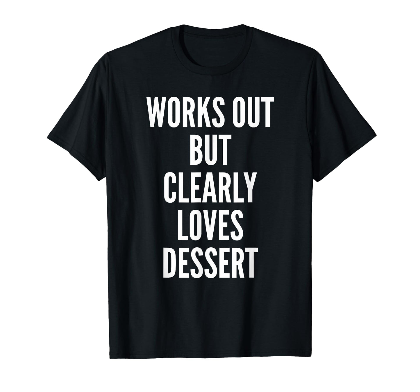 Funny Workout Shirt Humor Quote Joke Saying Comical T-Shirt