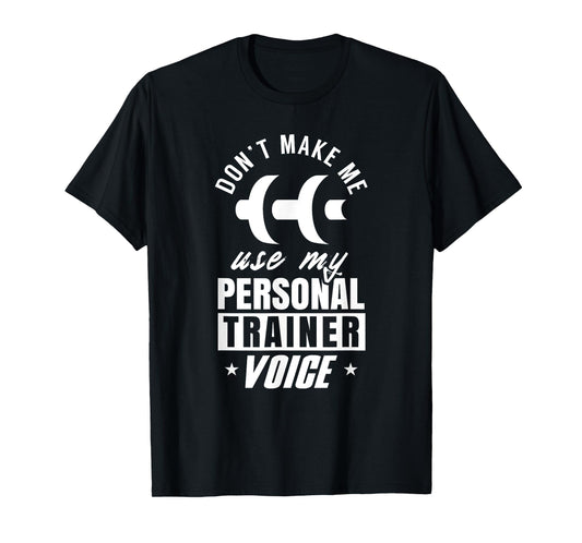 Personal Trainer Voice Workout Fitness Coach Instructor T-Shirt
