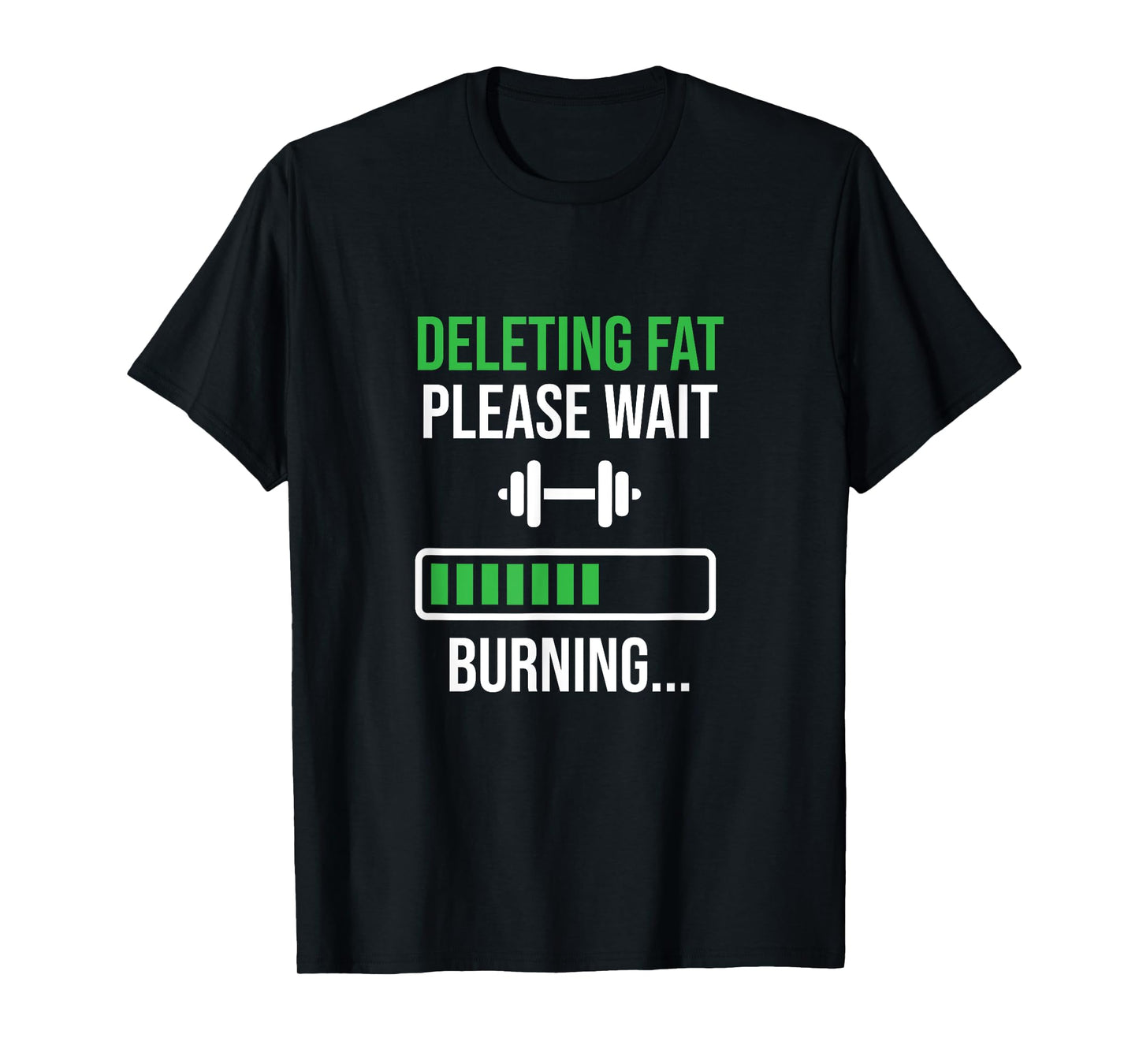 Funny Workout Motivation Deleting Fat Please Wait T-Shirt