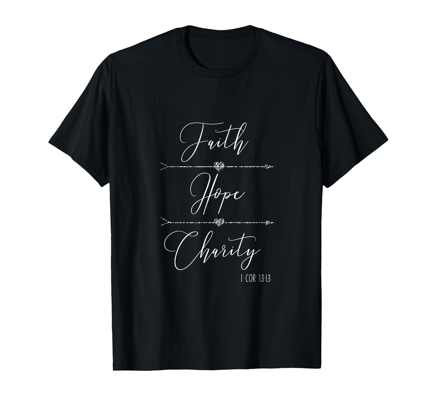 Faith Hope Charity 1 Corinthians 13:13 Christian Tshirt KJV T-Shirt