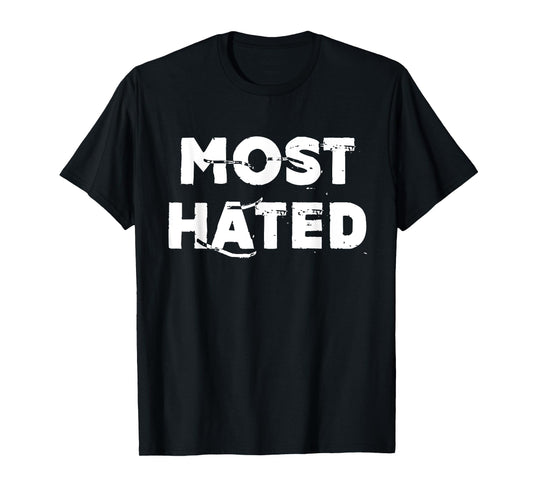 Most Hated T-Shirt