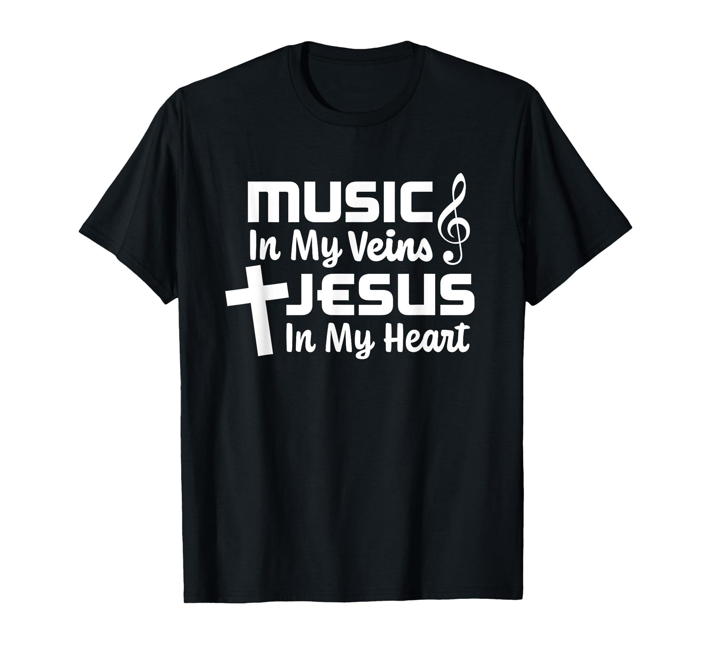 Music In My Veins Jesus In My Heart Christian Musician T-Shirt