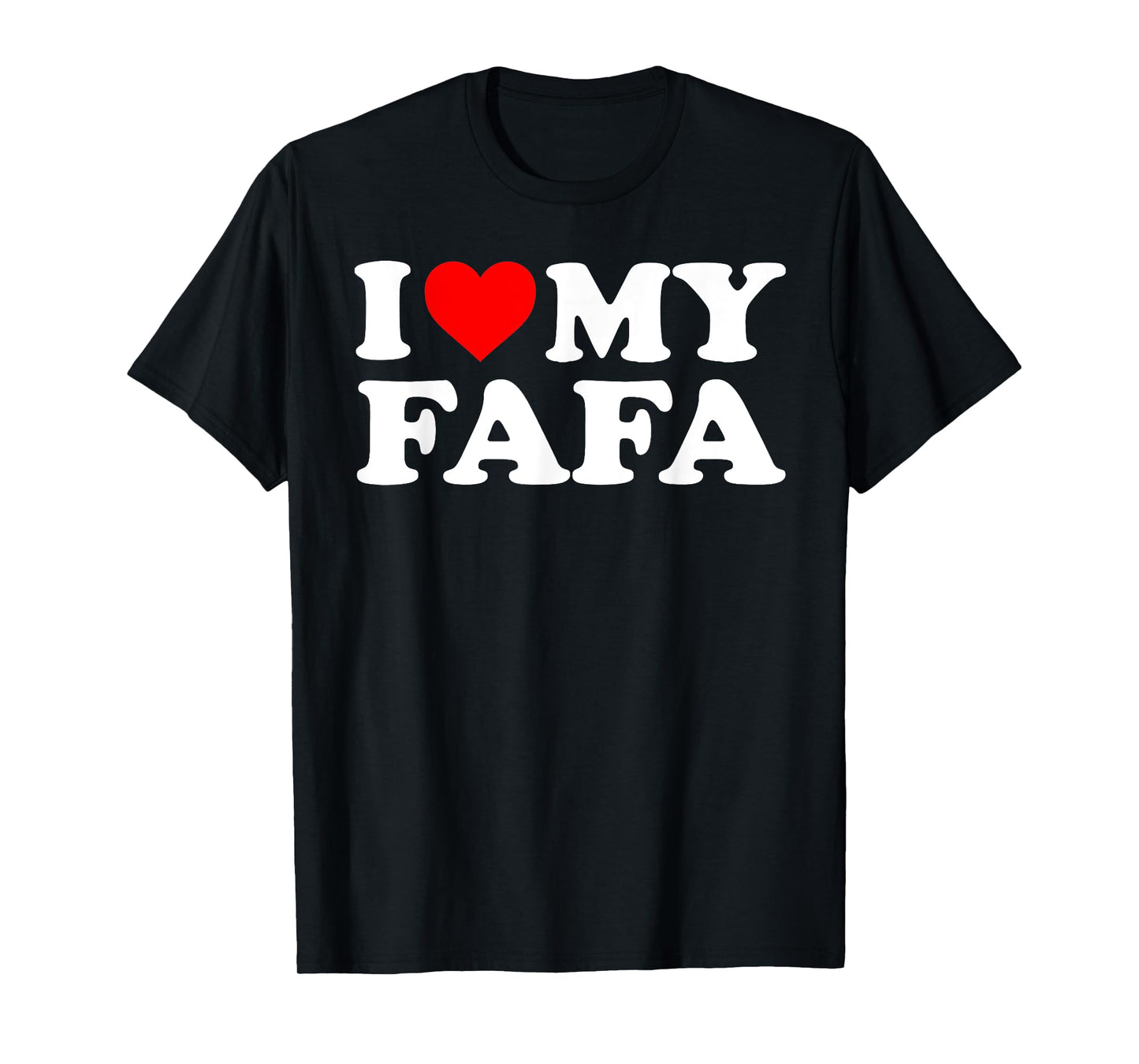 I Love My fafa T-Shirt