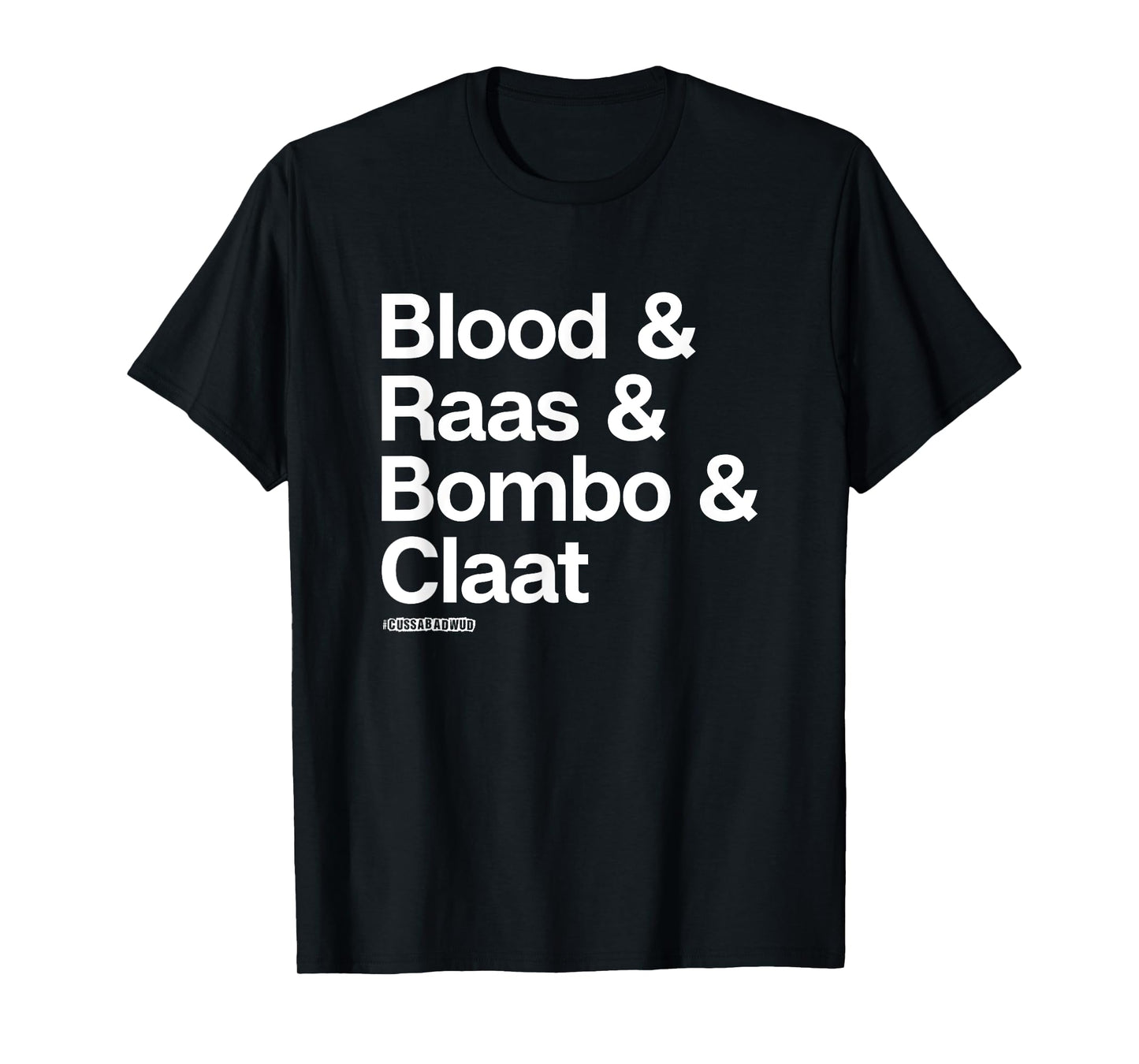 Cuss a Bad Wud! Funny Jamaican Swear Words T-Shirt T-Shirt