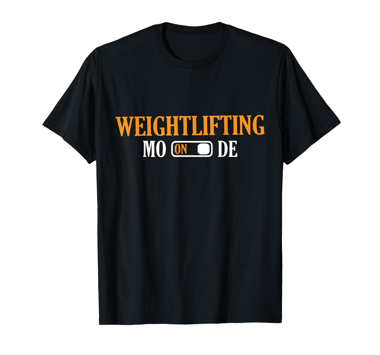 Weightlifting Mode On Deadlifter Workout & Gym Weightlifter T-Shirt