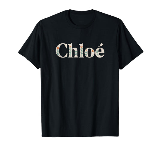 Chloe Name Custom Flower Personalized Botanical Women Girl T-Shirt