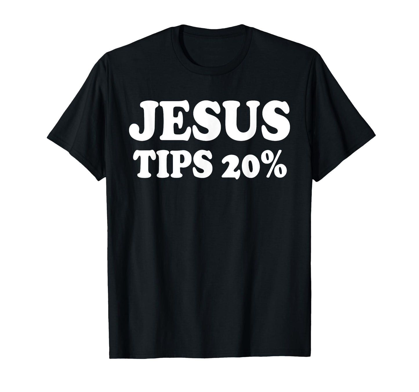 Waiter Waitress Jesus Tips 20% Gift | Womens & Mens Graphic T-Shirt